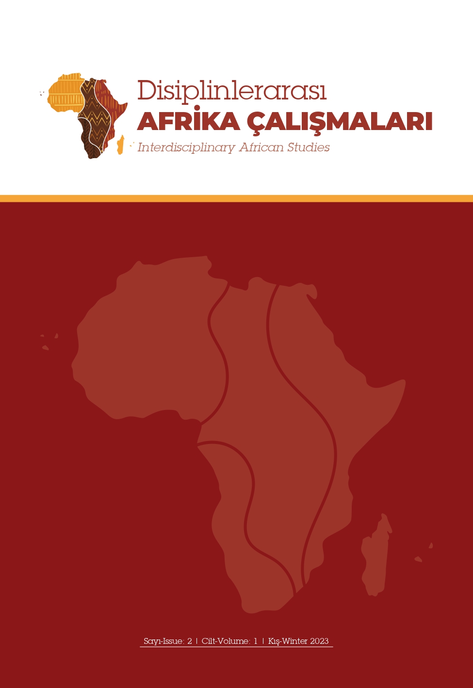 					Cilt 1 Sayı 2 (2023): Disiplinlerarası Afrika Çalışmaları Dergisi Cilt 1 / 2 Gör
				